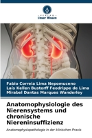 Anatomophysiologie des Nierensystems und chronische Niereninsuffizienz: Anatomophysiopathologie in der klinischen Praxis (German Edition) B0CKKQ78T5 Book Cover