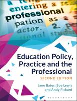 Education Policy, Practice and the Professional 1350004952 Book Cover