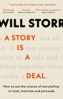 A Story Is a Deal: How to Use the Science of Storytelling to Lead, Motivate and Persuade 0349437238 Book Cover