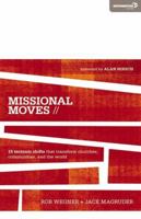 Missional Moves: 15 Tectonic Shifts That Transform Churches, Communities, and the World 0310495059 Book Cover