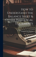 How to Understand the Balance Sheet & Other Periodical Statements 1021713163 Book Cover
