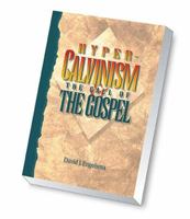 Hyper-Calvinism and the Call of the Gospel: An Examination of the Well-Meant Gospel Offer 1936054353 Book Cover