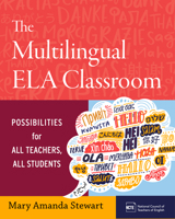 Multilingual ELA Classroom : Possibilities for All Teachers, All Students 0814102808 Book Cover