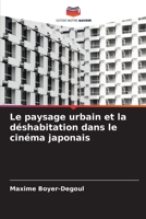 Le paysage urbain et la déshabitation dans le cinéma japonais 6205659425 Book Cover