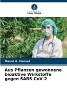 Aus Pflanzen gewonnene bioaktive Wirkstoffe gegen SARS-CoV-2 (German Edition) 6209553265 Book Cover