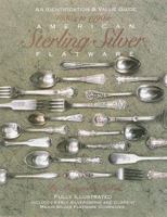 American Sterling Silver Flatware 1830's - 1990's: A Collector's Identification and Value Guide 0896890953 Book Cover