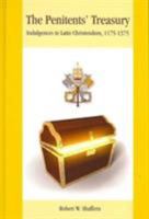 The Penitents' Treasury: Indulgences in Latin Christendom, 1175 - 1375 1589661397 Book Cover