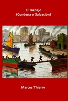 El Trabajo ¿Condena o salvación? 9878656993 Book Cover