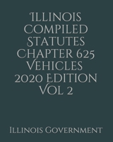 Illinois Compiled Statutes Chapter 625 Vehicles Vol 2 1676837582 Book Cover