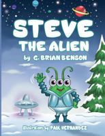 Steve the Alien 0982228686 Book Cover