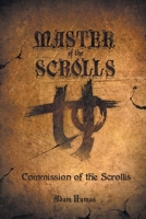Master of the Scrolls: Commission of the Scrollis 1641146400 Book Cover