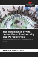 The Hirudinées of the Lebna Dam: Biodiversity and Perspectives 6208313910 Book Cover