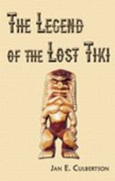 The Legend of the Lost Tiki 1493699563 Book Cover