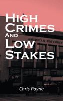 High Crimes and Low Stakes 9719578033 Book Cover