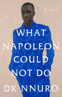 What Napoleon Could Not Do 0593420357 Book Cover