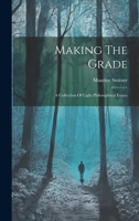 Making The Grade: A Collection Of Light Philosophical Essays 1022394789 Book Cover