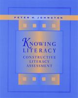 Knowing Literacy: Constructive Literacy Assessment 1571100083 Book Cover