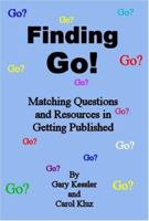 Finding Go! Matching Questions And Resources In Getting Published 0975271172 Book Cover