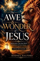 The Awe & Wonder of Jesus: 2026 edition B0H4GKZ4RC Book Cover