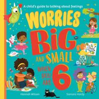 Worries Big and Small When You Are 6 0008524394 Book Cover