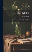 Halbtier: Roman. F�nfte Auflage. 102152414X Book Cover