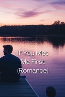 If You Met Me First B0DT7DZGR2 Book Cover