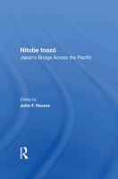 Nitobe Inazo: Japan's Bridge Across the Pacific 0367017350 Book Cover