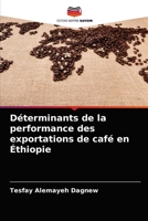 Déterminants de la performance des exportations de café en Éthiopie 6203544744 Book Cover