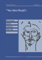 Voi Altri Pochi: Ezra Pound and his Audience, 1908 - 1925 (International Cooper Series in English Language and Literature) 3764354054 Book Cover