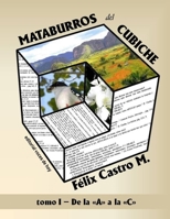 Mataburros del cubiche: Tomo I - De la A a la C B09GQJRGDR Book Cover