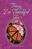 Things I'm Thankful for 145685481X Book Cover
