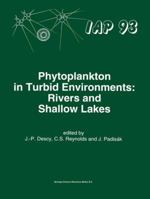 Phytoplankton in Turbid Environments: Rivers and Shallow Lakes 9048144647 Book Cover
