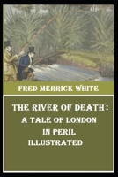 The River of Death: A Tale of London In Peril Illustrated 198191935X Book Cover