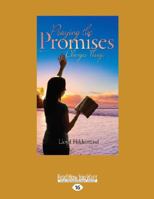 Praying the Promises Changes Things 1610361326 Book Cover