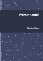 Würsterlandia 1447704290 Book Cover