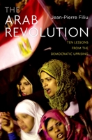 Arab Revolution: Ten Lessons from the Democratic Uprising 0199898294 Book Cover