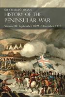 A History of the Peninsular War Volume III: September 1809-December 1810 Ocana,Cadiz,Bussaco,Torres Vedras (History of the Peninsular War) 1853672238 Book Cover