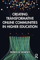 Creating Transformative Online Communities in Higher Education 0367478412 Book Cover