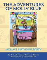 The Adventures of Molly Blue: Molly's Birthday Party 1499168985 Book Cover