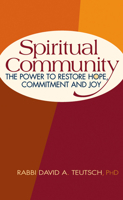 Spiritual Community: The Power to Restore Hope, Commitment And Joy 1580232701 Book Cover