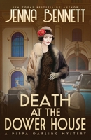 Death at the Dower House: A 1920s Murder Mystery (Pippa Darling Mysteries) 194293954X Book Cover