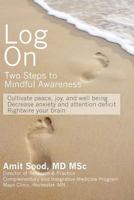 Log On: Two Steps To Mindful Awareness 1439230463 Book Cover