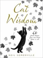 Cat Wisdom: 60 great lessons you can learn from a cat 0008252750 Book Cover