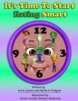 It's Time to Start Eating Smart 1638482470 Book Cover