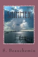SHIMMER Book One: Children of the Early Imbrian Epoch Trilogy 0615904246 Book Cover