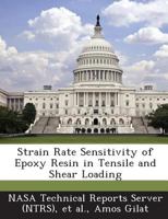 Strain Rate Sensitivity of Epoxy Resin in Tensile and Shear Loading 1289145954 Book Cover