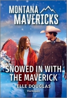 Snowed in with the Maverick 1335540849 Book Cover