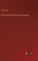 Das Dresdner Hoftheater der Gegenwart 3368238116 Book Cover