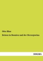 Reisen in Bosnien Und Der Herzegowina 3943850218 Book Cover