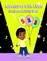 Adventures with Aiden Numbers Activity Book B08WJY83Q9 Book Cover